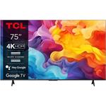 TCL 75V6B 75" TV, 4K Ultra HD, LED, Google TV, Bluetooth, WiFi, Miracast, HDR, Dolby Audio